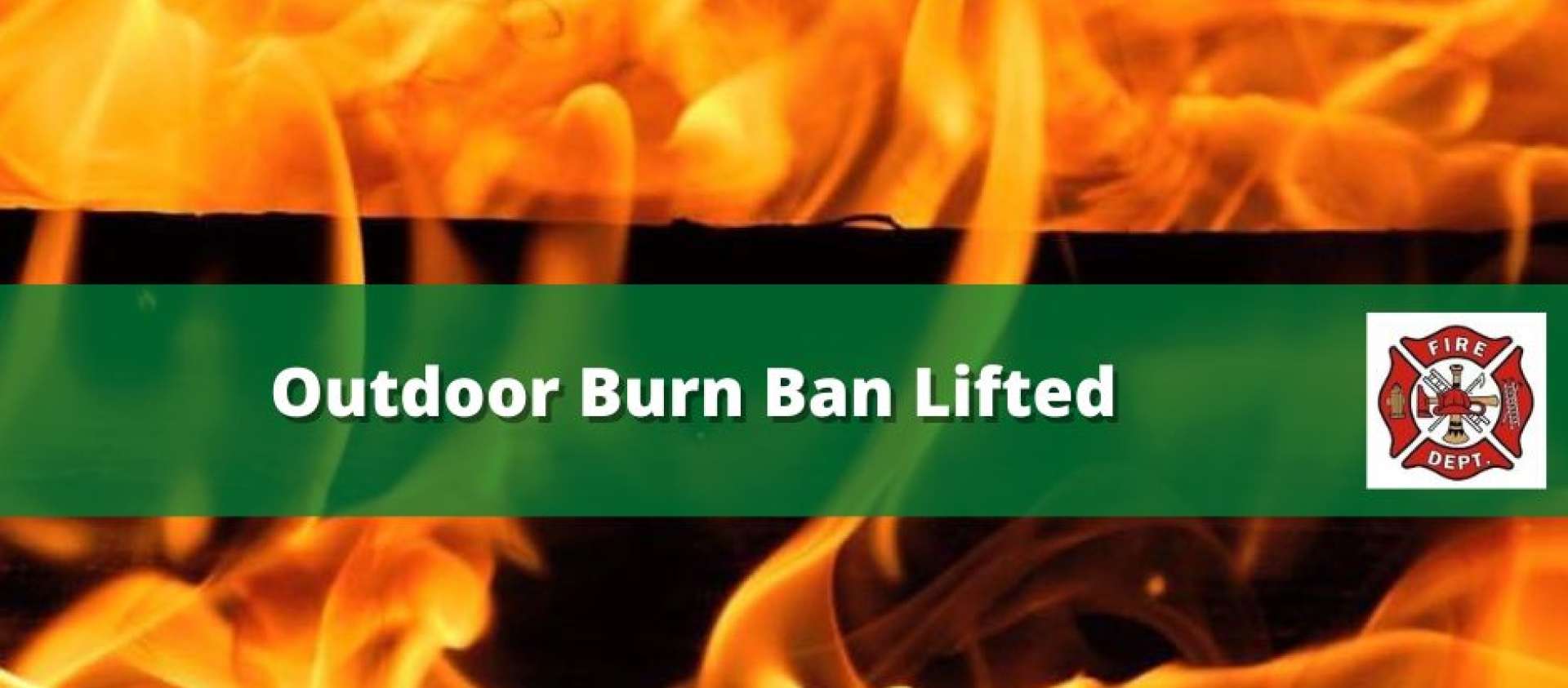 Picture indicating that the Open Burn Ban has now been lifted